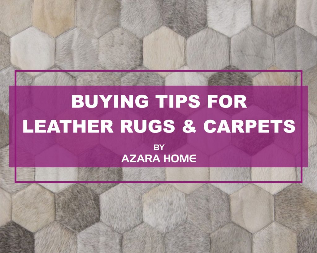 Buying Tips For Leather Rugs & Carpets