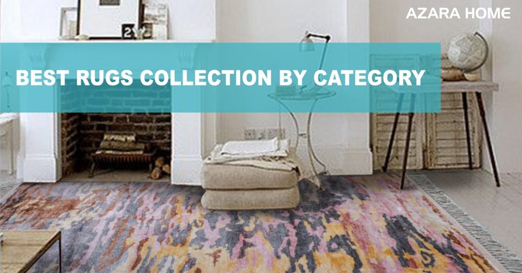 Best Rugs Collection By  Category At Azara Home