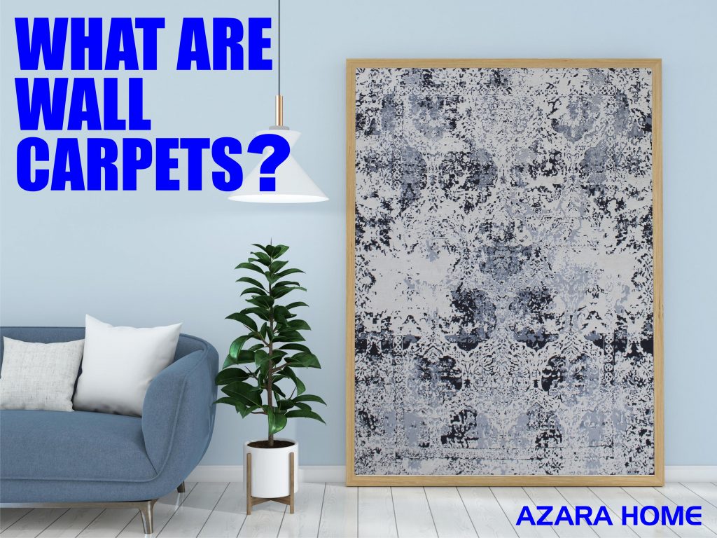 WHAT ARE WALL CARPETS?
